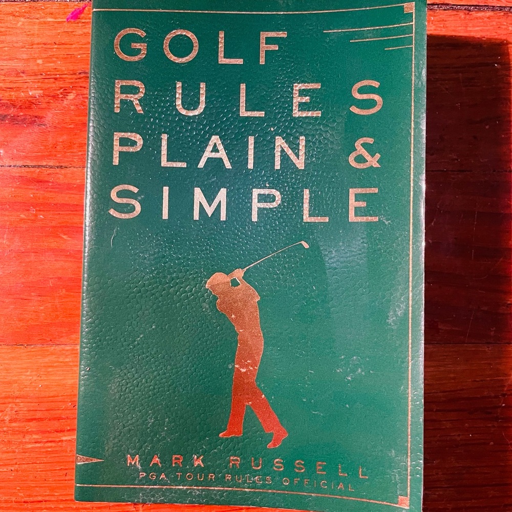 Golf Rules Plain & Simple by Mark Russell